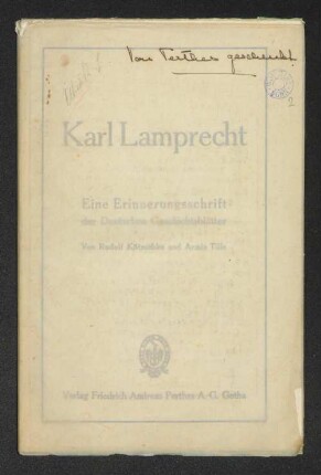 Karl Lamprecht : Eine Erinnerungsschrift der Deutschen Geschichtsblätter