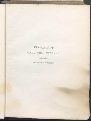 Festschrift Carl Von Kupffer Gewidmet Von Seinen Schülern