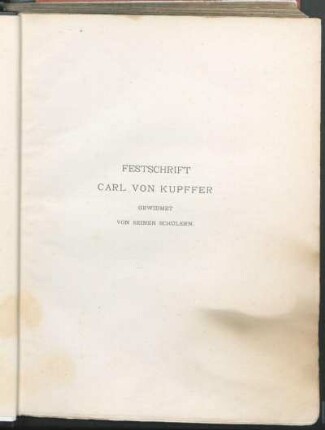 Festschrift Carl Von Kupffer Gewidmet Von Seinen Schülern