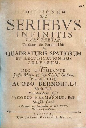 Positionum De Seriebus Infinitis Pars Tertia : Tractans de Earum Usu In Quadraturis Spatiorum Et Rectificationibus Curvarum