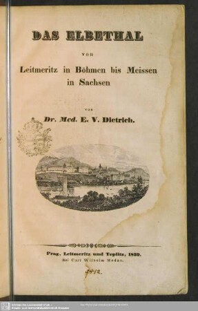 Das Elbethal von Leitmeritz in Böhmen bis Meissen in Sachsen