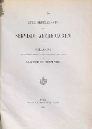 Sull'ordinamento del servizio archeologico : relazione, [1]