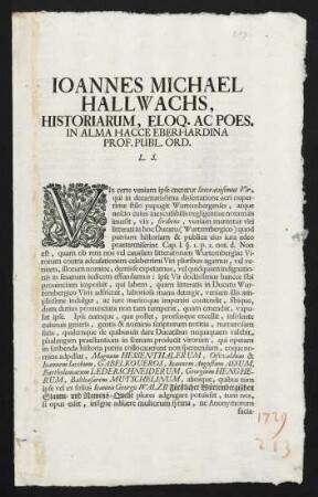 Ioannes Michael Hallwachs, historiarum, eloq. ac poes. in alma hacce Eberhardina...