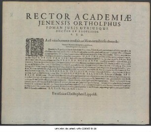Rector Academiae Jenensis Ortolphus Foman Iuris Utriusque Doctor Et Professor L. S. D. ... Ea est vitae humanae conditio, ut Mors omnibus sit obeunda ... P. P. Ienae X. Martii A. O. R. 1606