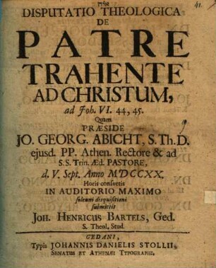 Disp. theol. de patre trahente ad Christum, ad Jo. VI,44.45.
