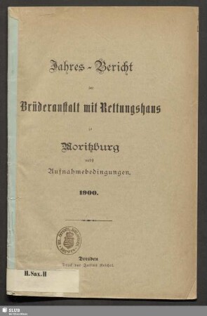 1900: Jahresbericht des Vereins Brüderanstalt mit Rettungshaus Moritzburg : auf das Jahr ...