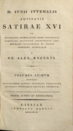 D. Iunii Iuvenalis Aquinatis Satirae XVI ad optimorum exemplarium fidem recensitae varietate lectionum perpetuoque, 1