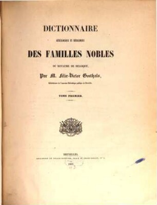 Dictionnaire généalogique et héraldique des familles nobles du Royaume de Belgique. 1, [A - C]