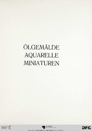 Ölgemälde – Aquarelle – Miniaturen (Nr. 1-262)