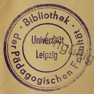 Stempel / Universität Leipzig / Pädagogische Fakultät / Bibliothek