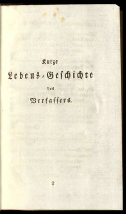 Kurze Lebens-Geschichte des Verfassers.