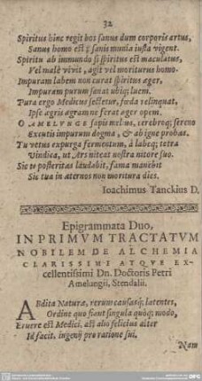 Epigrammata Duo, IN PRIMUM TRACTATUM NOBILEM DE ALCHEMIA CLARISSIMI ATQUE Excellentissimi Dn. Doctoris Petri Amelungii, Stendalii.