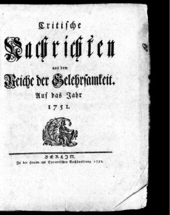 1751: Critische Nachrichten aus dem Reiche der Gelehrsamkeit