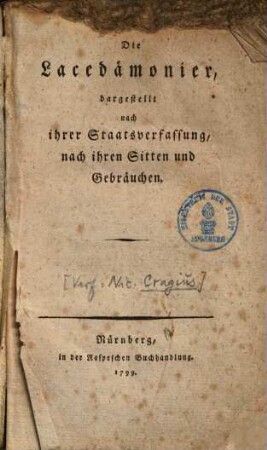 Die Lacedaemonier : dargestellt nach ihrer Staatsverfassung, nach ihren Sitten und Gebräuchen