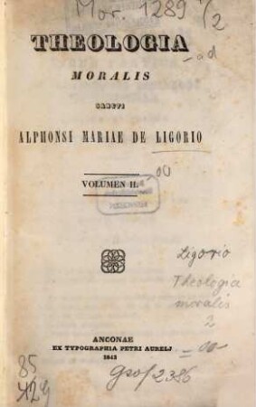 Theologia moralis Sancti Alphonsi Mariae de Ligorio. 2