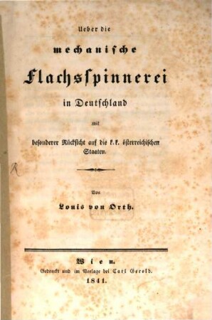 Ueber die mechanische Flachs-Spinnerei in Deutschland : mit besonderer Rücksicht auf die K.K. österreichischen Staaten