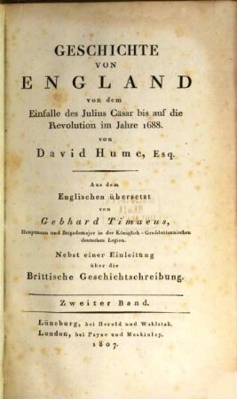 Geschichte von England : von dem Einfalle des Julius Cäsar bis auf die Revolution im Jahre 1688 ; nebst einer Einleitung über die brittische Geschichtschreibung. 2