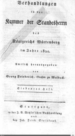 1,7: Landtag Württemberg - Kammer 1, Protokolle, 1820, Bd. 7