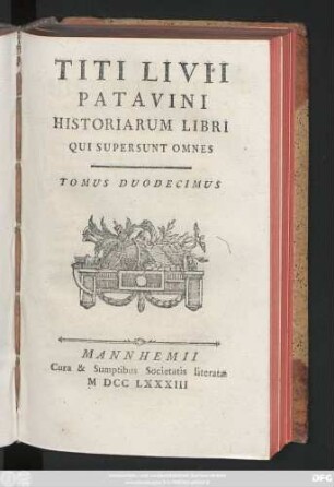 T. 12: Titi Livii Patavini Historiarvm Libri Qvi Svpersvnt Omnes