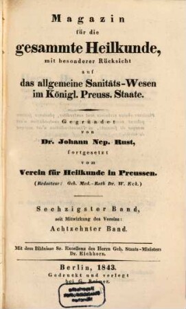 Magazin für die gesammte Heilkunde : mit besonderer Beziehung auf d. allgemeine Sanitäts-Wesen im königl. preußischen Staate. 60 = Bd. 18. 1843