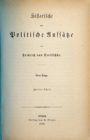 Historische und politische Aufsätze, N.F., Th. 2