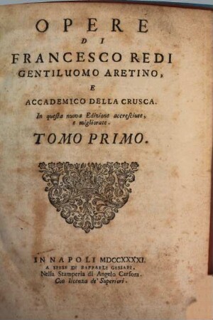 Opere Di Francesco Redi Gentiluomo Aretino, E Accademico Della Crusca. 1