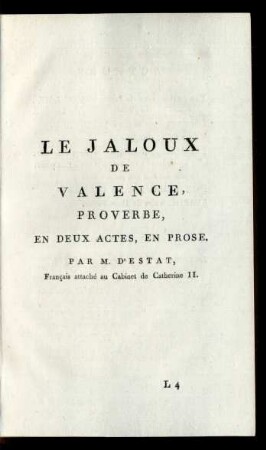 Le Jaloux De Valence : Proverbe, En Deux Actes, En Prose
