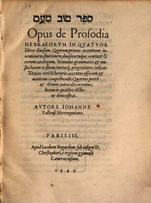 Johannis Vallensis Opus de Prosodia Hebraeorum : in quatuor libros divisum