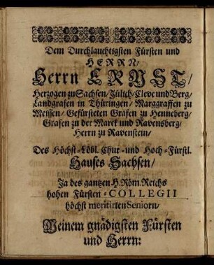 Dem [...] Herrn Ernst Herzog zu Sachsen/ [...] wie auch [...] Herrn Johann Ernsten/ [...] Herzogen zu Sachsen [...]