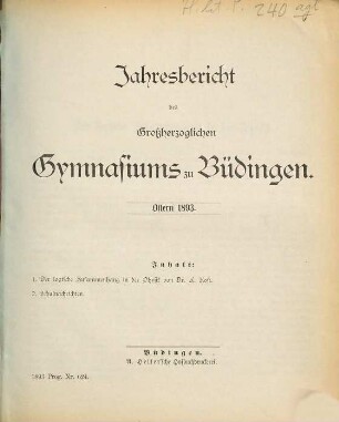 Jahresbericht des Großherzoglichen Gymnasiums zu Büdingen : Ostern .... 1892/93