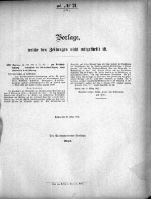 Anlage: ad No.21 (279), Vorlagen, welche den Zeitungen nicht mitgeteilt sind