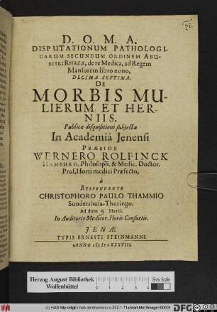 Disputationum Pathologicarum Secundum Ordinem Abubetri Rhazae, de re Medica, ad Regem Mansorem libro nono, Decima Septima. De Morbis Mulierum Et Herniis