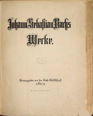 Johann Sebastian Bach's Werke, 40. Orgelwerke, Vierter Band : Choralvorspiele und Choralvariationen für Orgel