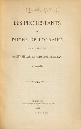Les protestants du duché de Lorraine sous le règne du roi Stanislas, le philosophe bienfaisant, 1737 - 1766