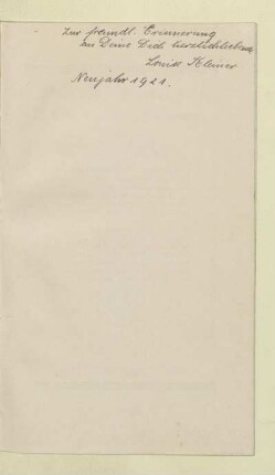Zur freundl. Erinnerung an Deine Dich herzlichliebende Louise Kleiner Neujahr 1912