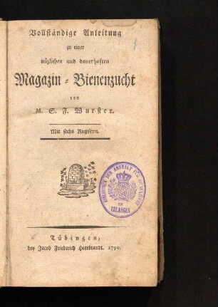 Vollständige Anleitung zu einer nützlichen und dauerhaften Magazin-Bienenzucht : mit 6 Kupfern