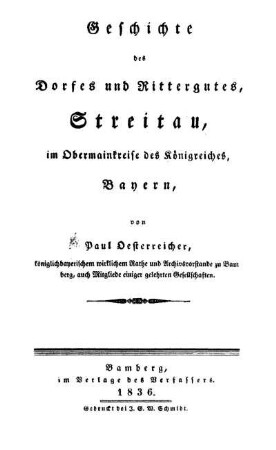 Geschichte des Dorfes und Rittergutes, Streitau, im Obermainkreise des Königreiches Bayern