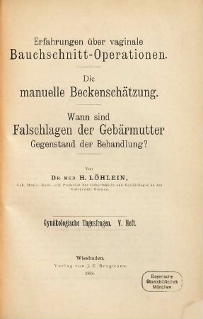 Gynäkologische Tagesfragen, nach Beobachtungen in der Giessener Universitäts-Frauenklinik, 5. Erfahrungen über vaginale Bauchschnitt-Operationen