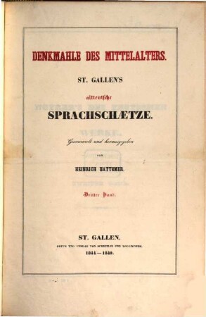 Denkmahle des Mittelalters : St. Gallen's altteutsche Sprachschaetze, 3