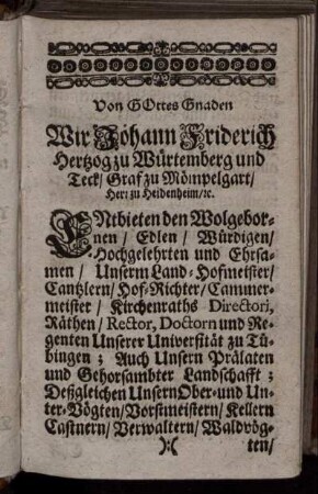 Von Gottes Gnaden Wir Johann Friderich Hertzog zu Würtemberg und Teck/ Graf zu Mömpelgart/ Herr zu Heidenheim/
