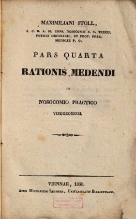 Maximiliani Stoll ... pars ... rationis medendi in nosocomio practico Vindobonensi, Quarta