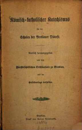 Römisch-katholischer Katechismus für die Schulen der Breslauer Diöcese