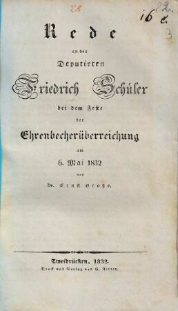 Rede an den Deputirten Friedrich Schüler bei dem Feste der Ehrenbecherüberreichung am 6. Mai 1832