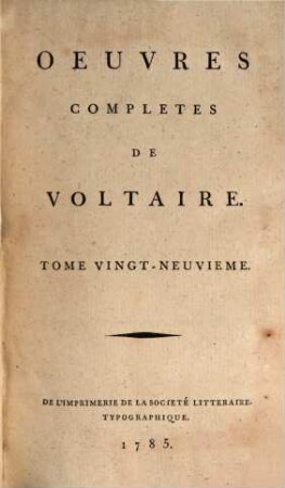 Oeuvres Complètes De Voltaire. Tome Vingt-Neuvieme, Annales De L'Empire Depuis Charlemagne