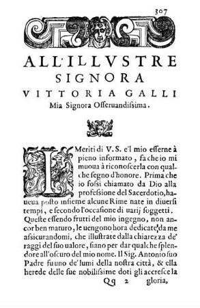 All' Illvstre Signora Vittoria Galli Mia Signora Osseruandissima.