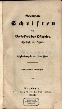 Gesammelte Schriften des Verfassers der Ostereier, Christoph von Schmid. 13
