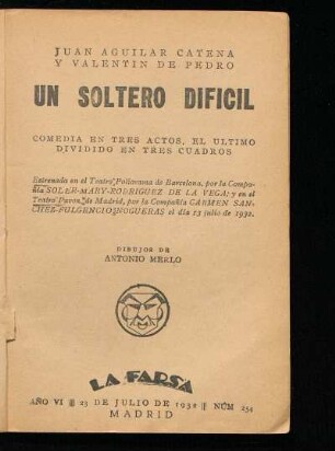 Un soltero difícil : comedia en tres actos, el último dividido en tres cuadros