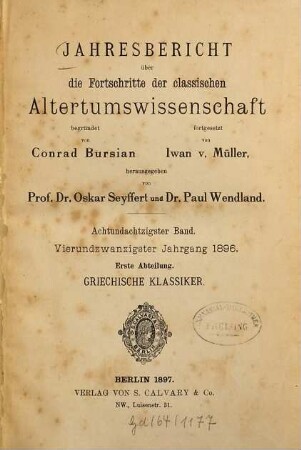 Jahresbericht über die Fortschritte der klassischen Altertumswissenschaft. 88. 1896
