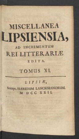 Tomus 11 (1722): Miscellanea Lipsiensia Ad Incrementum Rei Litterariae Edita