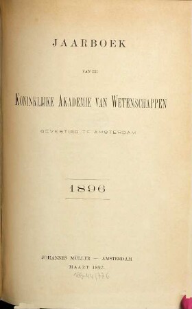 Jaarboek van de Koninklijke Akademie van Wetenschappen. 1896 (1897)
